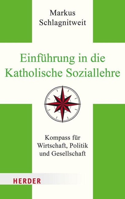 Einführung in die Katholische Soziallehre - Markus Schlagnitweit