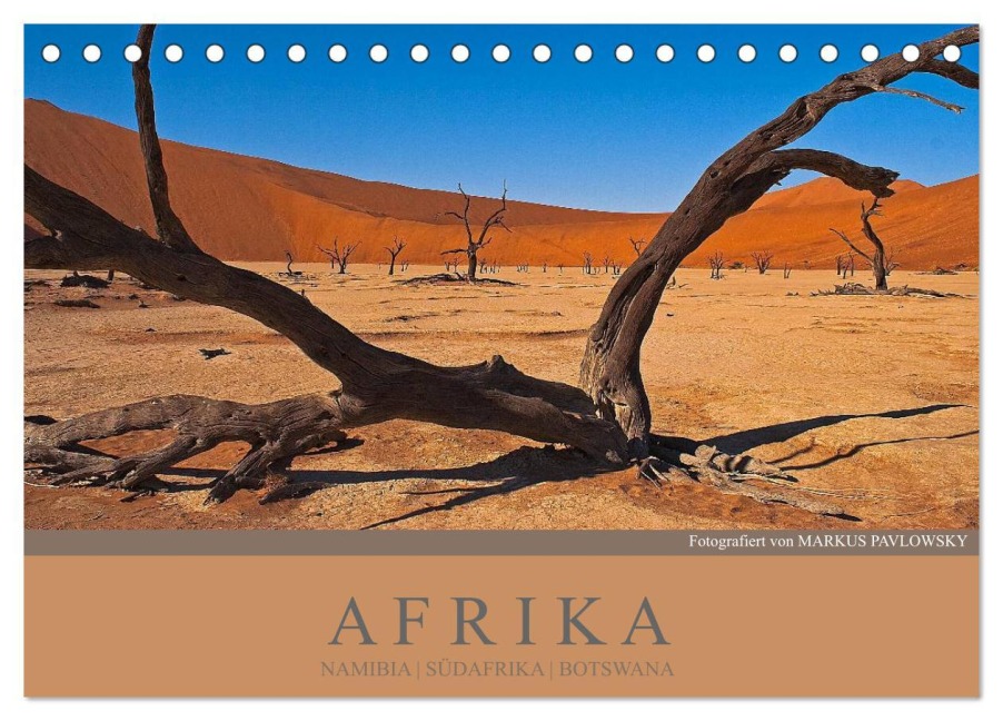 Afrika Impressionen. NAMIBIA - SÜDAFRIKA - BOTSWANA (Tischkalender 2025 DIN A5 quer), CALVENDO Monatskalender - Markus Pavlowsky Photography