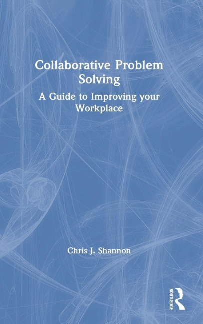 Collaborative Problem Solving - Chris J. Shannon
