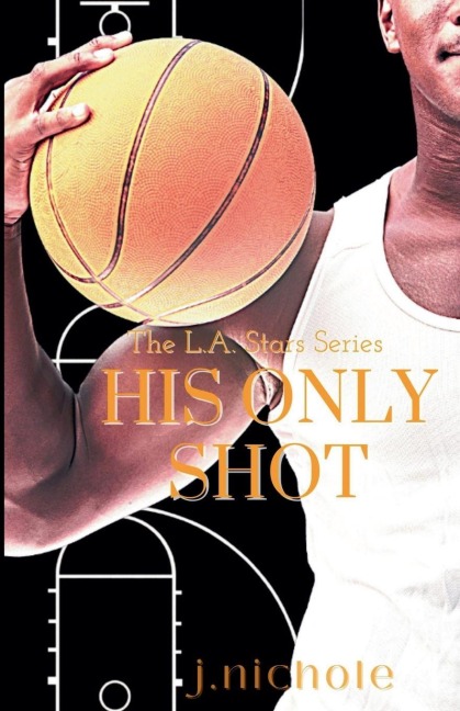 His Only Shot - J. Nichole