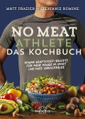 No Meat Athlete - Das Kochbuch - Matt Frazier, Stepfanie Romine