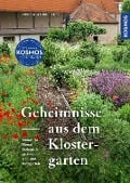 Geheimnisse aus dem Klostergarten - Christa Weinrich