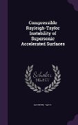 Cover-Bild zum Titel 'Compressible Rayleigh-Taylor Instability of Supersonic Accelerated Surfaces' von 'Carl L. Gardner'