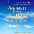 Freiheit durch Aurachirurgie - Mathias Künlen, Christine Waldhauser-Künlen