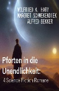 Cover-Bild zum Titel 'Pforten in die Unendlichkeit: 4 Science Fiction Romane' von 'Wilfried A. Hary, Margret Schwekendiek, Alfred Bekker'