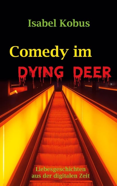 Comedy im Dying Deer - Isabel Kobus