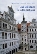 Cover-Bild zum Titel 'Das Dresdner Residenzschloss' von 'Angelica Dülberg, Norbert Oelsner, Rosemarie Pohlack'