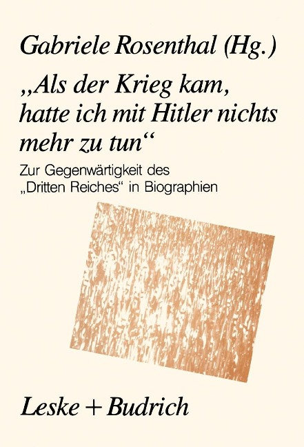 "Als der Krieg kam, hatte ich mit Hitler nichts mehr zu tun" - 