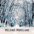 Cover-Bild zum Titel 'Into the Storm Lib/E' von 'Melanie Moreland'