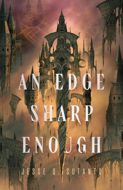An Edge Sharp Enough - Jesse Q. Sutanto
