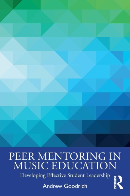 Peer Mentoring in Music Education - Andrew Goodrich