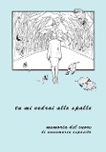 Tu mi vedrai alle spalle. Memoria del cuore di Annamaria Esposito - Anna Maria Esposito