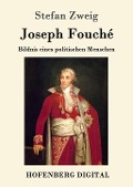 Cover-Bild zum Titel 'Joseph Fouché' von 'Stefan Zweig'