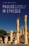 Paulus in Ephesus - Carsten Jochum-Bortfeld