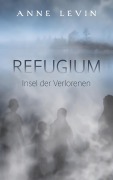 Cover-Bild zum Titel 'Refugium' von 'Anne Levin'