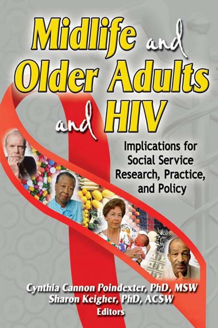 Midlife and Older Adults and HIV - Sharon Keigher, Cynthia Cannon Poindexter