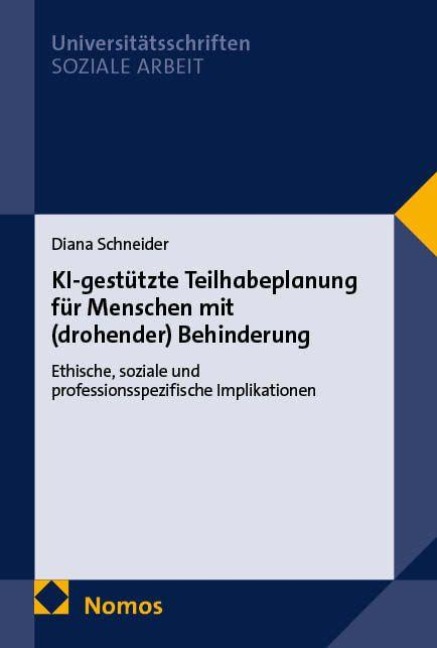 KI-gestützte Teilhabeplanung für Menschen mit (drohender) Behinderung - Diana Schneider