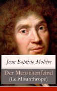 Der Menschenfeind (Le Misanthrope) - Jean Baptiste Molière