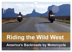 Riding the Wild West - America's Backroads by Motorcycle (Wall Calendar 2026 DIN A4 landscape), CALVENDO 12 Month Wall Calendar - Mike Kaercher
