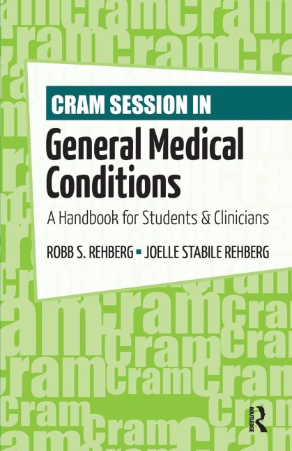 Cram Session in General Medical Conditions - Robb Rehberg, Joelle Rehberg