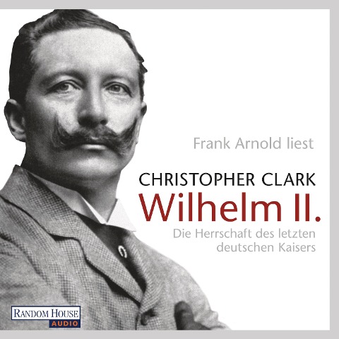 Wilhelm II. - Christopher Clark
