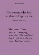 Cover-Bild zum Titel 'Verschwende die Zeit, sie dauert länger als du.' von 'Walter Dellers'