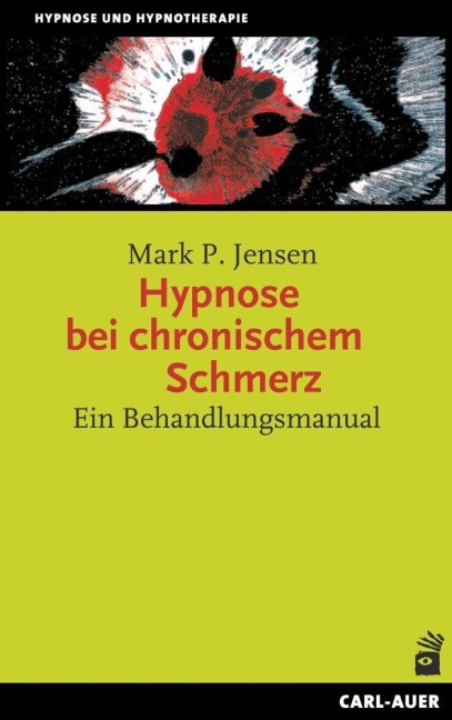 Hypnose bei chronischem Schmerz - Mark P. Jensen