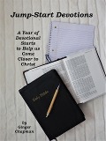 Jump Start Devotions: A Year of Devotional Starts to Help Us Come Closer to Christ - Ginger Chapman