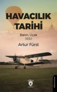 Cover-Bild zum Titel 'Havacilik Tarihi Balon, Ucak 1930' von 'Artur Fürst'
