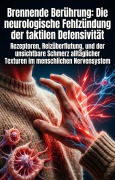 Cover-Bild zum Titel 'Brennende Berührung: Die neurologische Fehlzündung der taktilen Defensivität' von 'Christine Fechner'