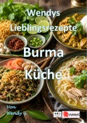 Cover-Bild zum Titel 'Wendys Lieblingsrezepte - Burma Küche' von 'Wendy G.'