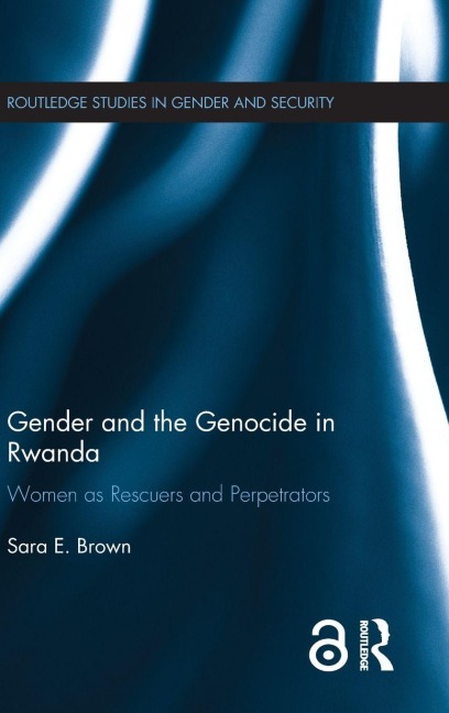 Gender and the Genocide in Rwanda - Sara E. Brown