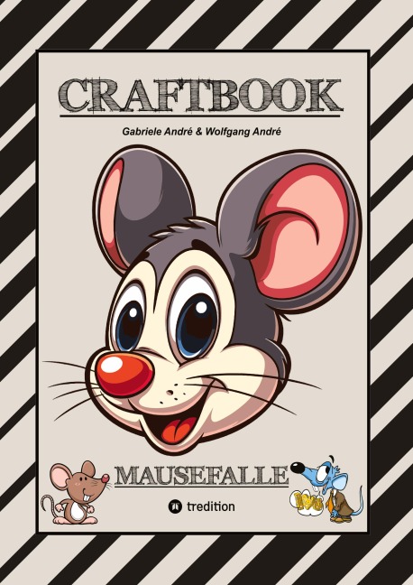 CRAFTBOOK - LUSTIGE MAUSMOTIVE - KNIFFLIGE RÄTSEL - SPANNENDE AUFGABEN - TUTORIAL MAUSVORLAGEN - ZEICHENTECHNIK - MAUSGESCHICHTE SCRIBBLE - Gabriele André, Wolfgang André