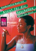 Reise Know-How Sprachführer Kreol für die Seychellen - Wort für Wort: Kauderwelsch-Band 164 - Uta Goridis