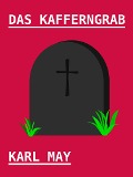 Cover-Bild zum Titel 'Das Kafferngrab' von 'Karl May'