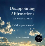 Cover-Bild zum Titel 'Disappointing Affirmations 2026 Wall Calendar' von 'Dave Tarnowski'
