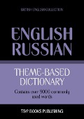 Theme-based dictionary British English-Russian - 9000 words - Andrey Taranov