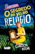 Cover-Bild zum Titel 'Nancy Drew: O segredo do velho relógio - Nova edição de um dos clássico mais amados da literatura de mistério infantojuvenil' von 'Carolyn Keene'