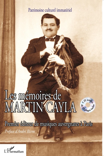 Les mémoires de Martin Cayla - Martin Cayla