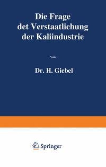 Die Frage der Verstaatlichung der Kaliindustrie - H. Giebel