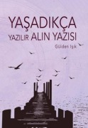 Cover-Bild zum Titel 'Yasadikca Yazilir Alin Yazisi' von 'Gülden Isik'