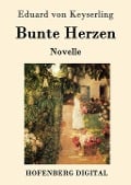 Cover-Bild zum Titel 'Bunte Herzen' von 'Eduard Von Keyserling'