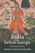 Cover-Bild zum Titel 'India before Europe' von 'Catherine B Asher, Cynthia Talbot'