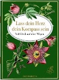 Lass dein Herz dein Kompass sein - 