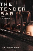 Cover-Bild zum Titel 'The Tender Bar' von 'J. R Moehringer'