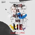 This Is Why We Lie Lib/E - Gabriella Lepore