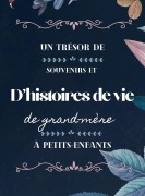 Cover-Bild zum Titel 'Un trésor de souvenirs et d'histoires de vie de grand-mère à petits-enfants' von 'Hellen M. Anvil'