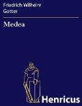 Cover-Bild zum Titel 'Medea' von 'Friedrich Wilhelm Gotter'