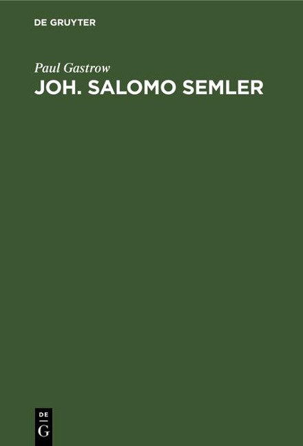 Joh. Salomo Semler - Paul Gastrow