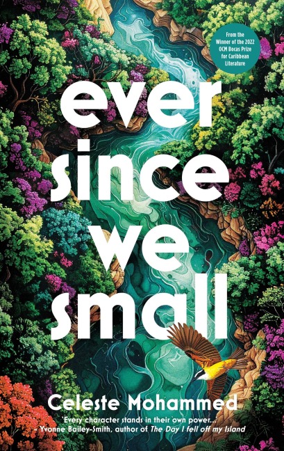 Ever Since We Small - Celeste Mohammed